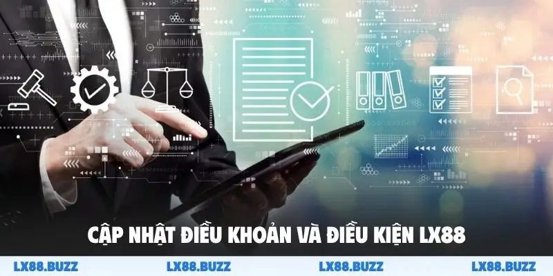 Cập nhật điều khoản và điều kiện LX88