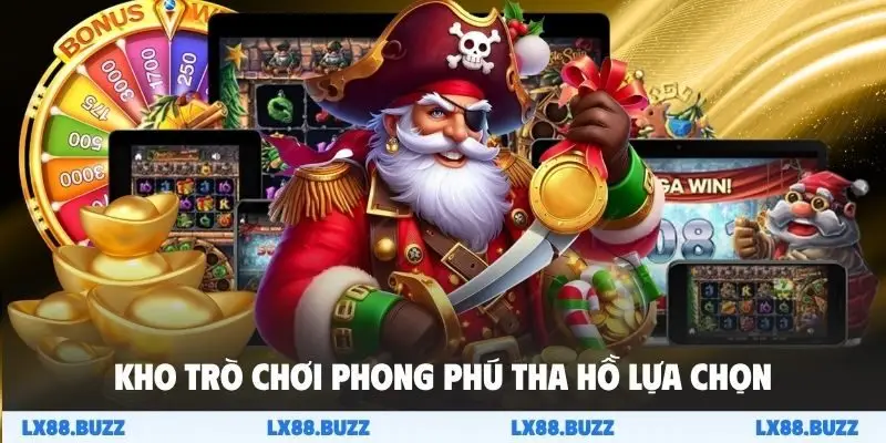 Kho trò chơi phong phú tha hồ lựa chọn
