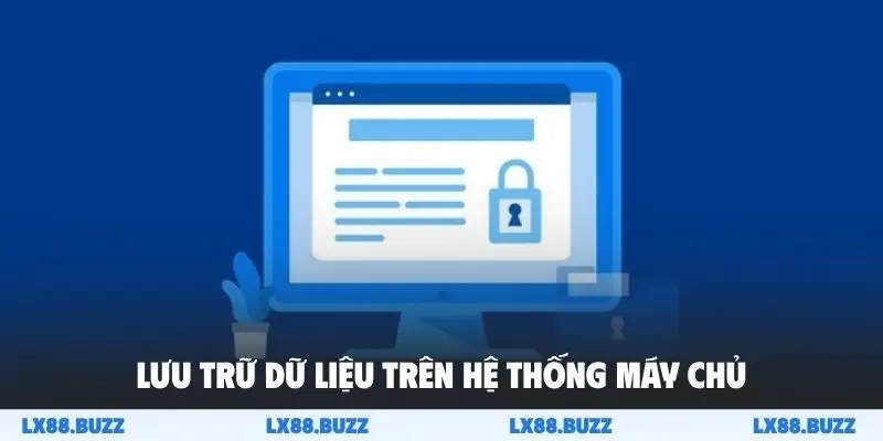 Lưu trữ dữ liệu trên hệ thống máy chủ