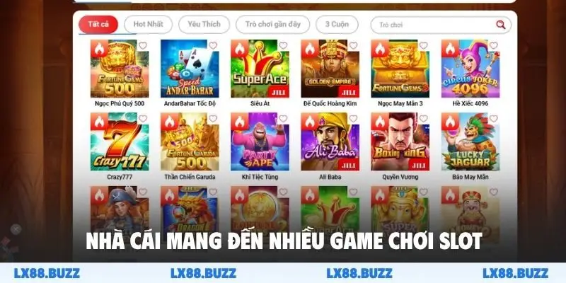 Nhà cái mang đến nhiều game chơi slot