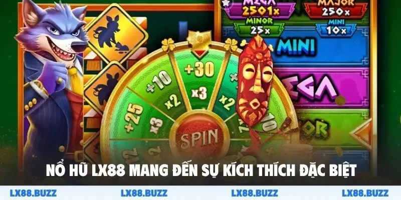 Nổ hũ LX88 mang đến sự kích thích đặc biệt