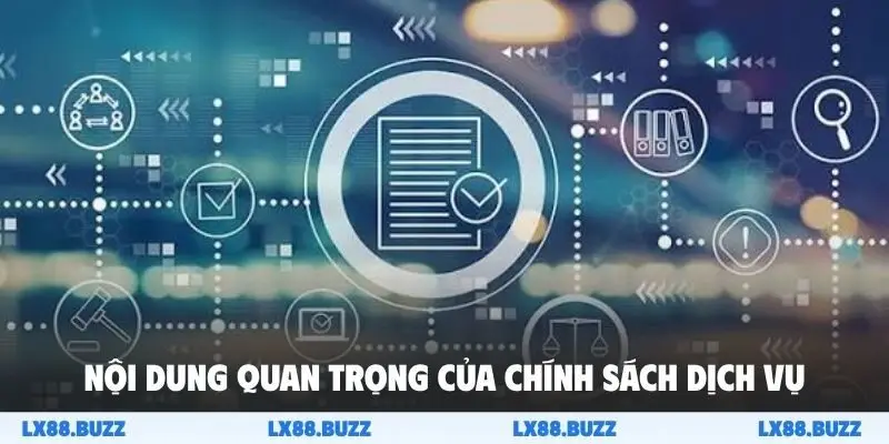 Nội dung quan trọng của chính sách dịch vụ